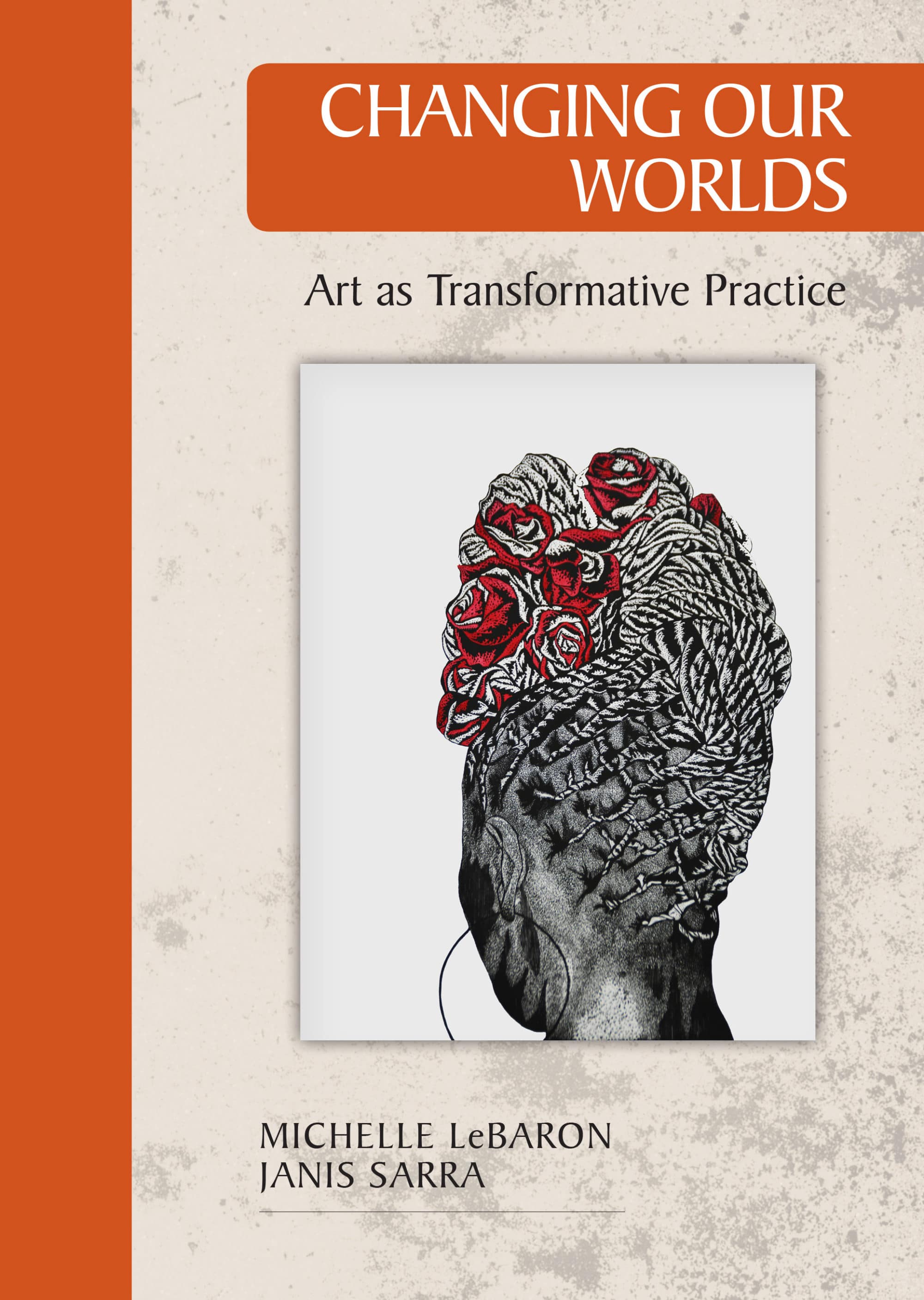 Thumbnail for STIAS Series Volume 12: Changing Our Worlds: Art as Transformative Practice