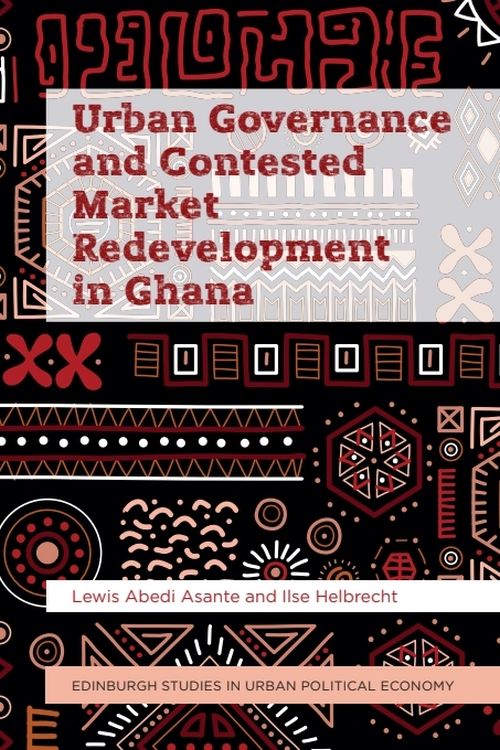 Thumbnail for Urban governance and contested market redevelopment in Ghana
