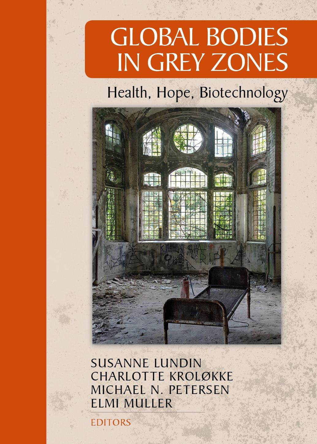 Photo of STIAS Series Volume 8: Global Bodies in Grey Zones: Health, Hope, Biotechnology